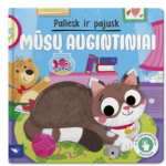 „Paliesk ir pajusk. Mūsų augintiniai“
