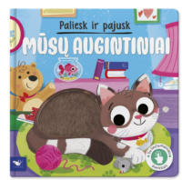 „Paliesk ir pajusk. Mūsų augintiniai“